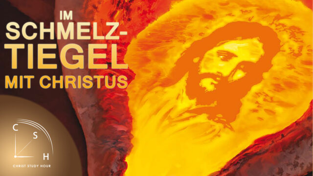 Image of Christ Study Hour 2022 Q3: Im Schmelztiegel mit Christus